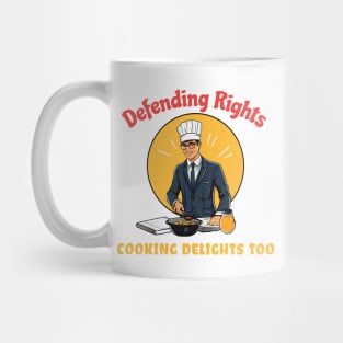 Defending Rights Cookings Delights Too - Chef Lawyer Mug